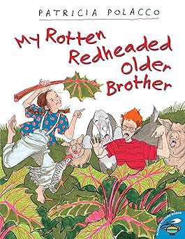 Patricia Polacco - My Rotten Redheaded Older Brother